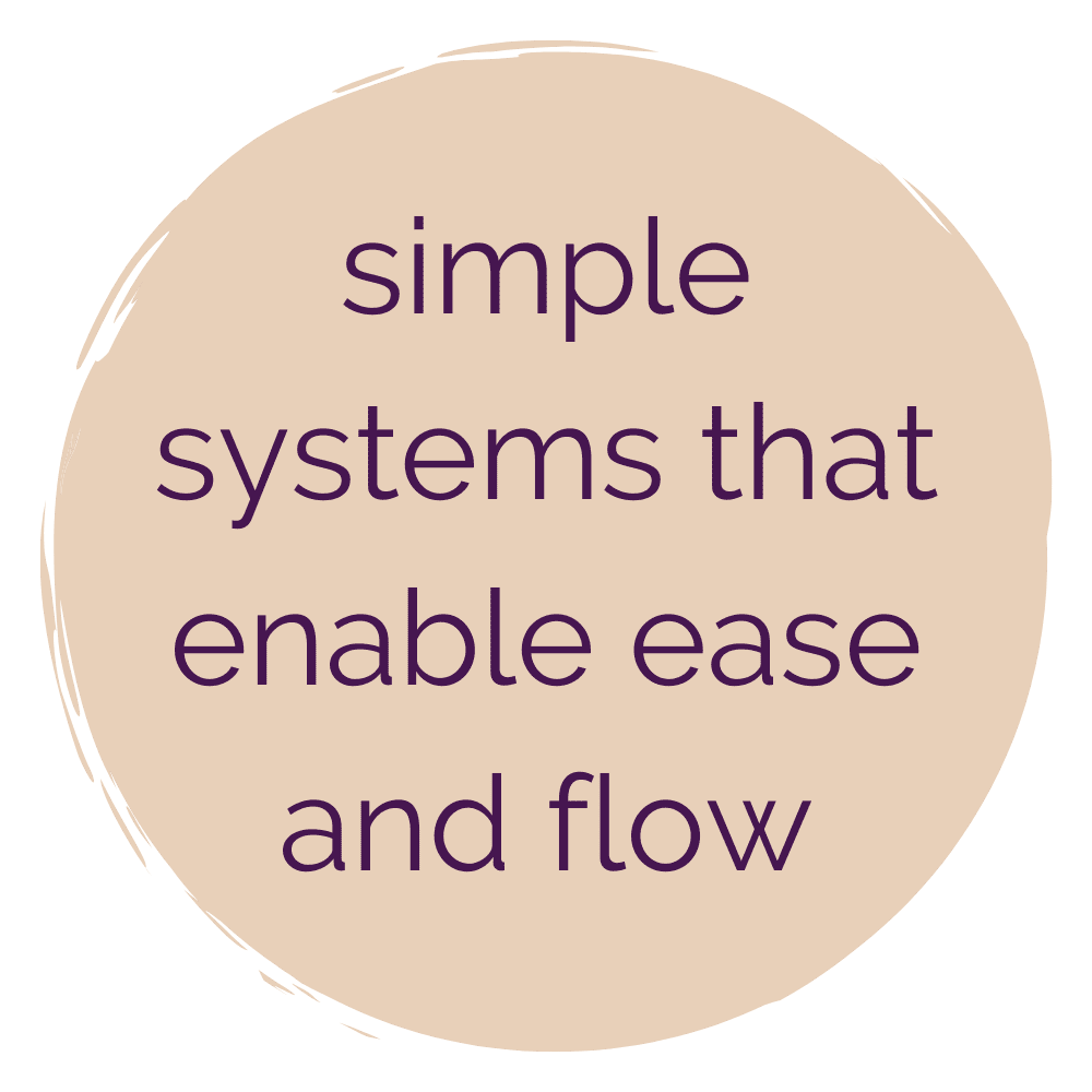 Simple Systems that Enable Ease and Flow